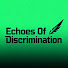 -x2azTEE2uQ-channel-avatar-Echoes Of Discrimination