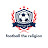 football the religion