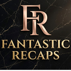 Fantastic Recaps