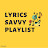 Lyrics Savvy Playlist