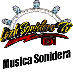 LAZH SONIDERO TV