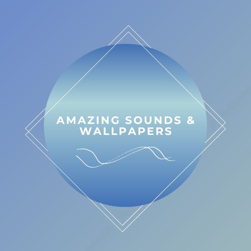 Amazing Sounds & wallpaper