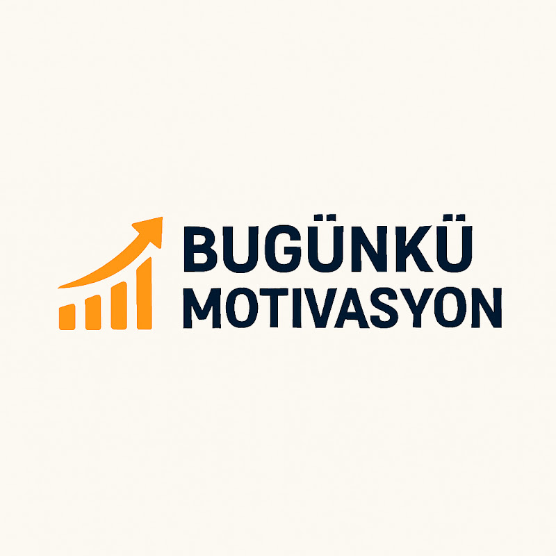 BUGÜNÜ MOTİVASYON