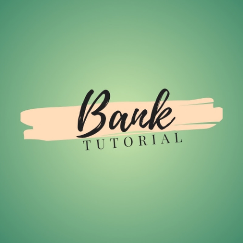Bank Tutorial