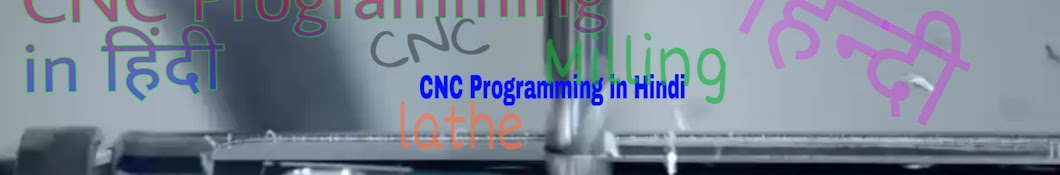 CNC Programming in hindi यूट्यूब चैनल अवतार