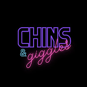 Chins & Giggles Podcast