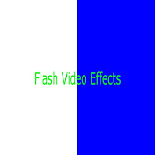 Flash Video Effects