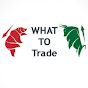 What to Trade logo
