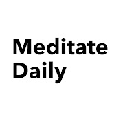 Meditate Daily
