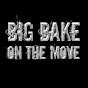 BIG BAKE ON THE MOVE YouTube Profile Photo