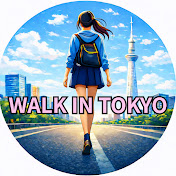 WALK IN TOKYO ch