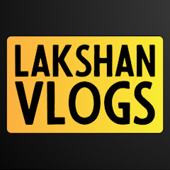 LAKSHAN VLOGS