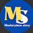 mLH9pW8hfaY-channel-avatar-Masterpiece story 