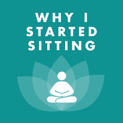 Why I Started Sitting