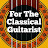 For The Classical Guitarist