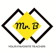 Mr. B - Your Favorite Teacher