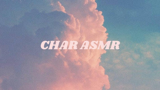 Char ASMR