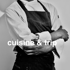 Cuisine & trip【フランス料理人の本格レシピ】