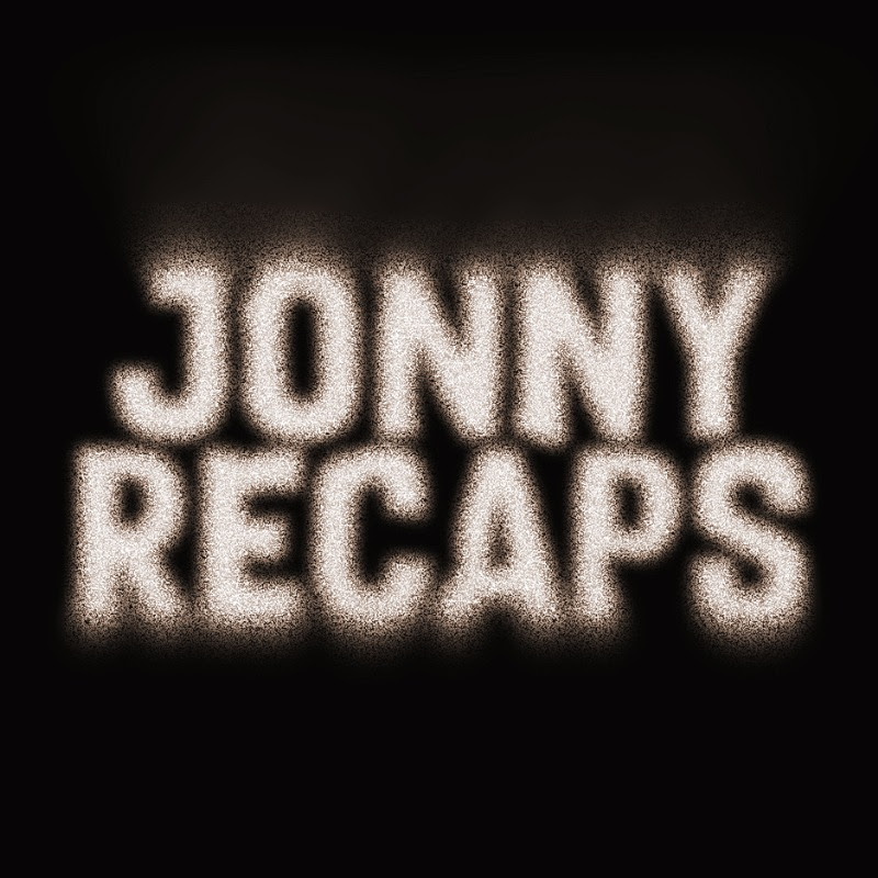 Jonny Recaps