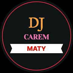 Dj Carem Maty