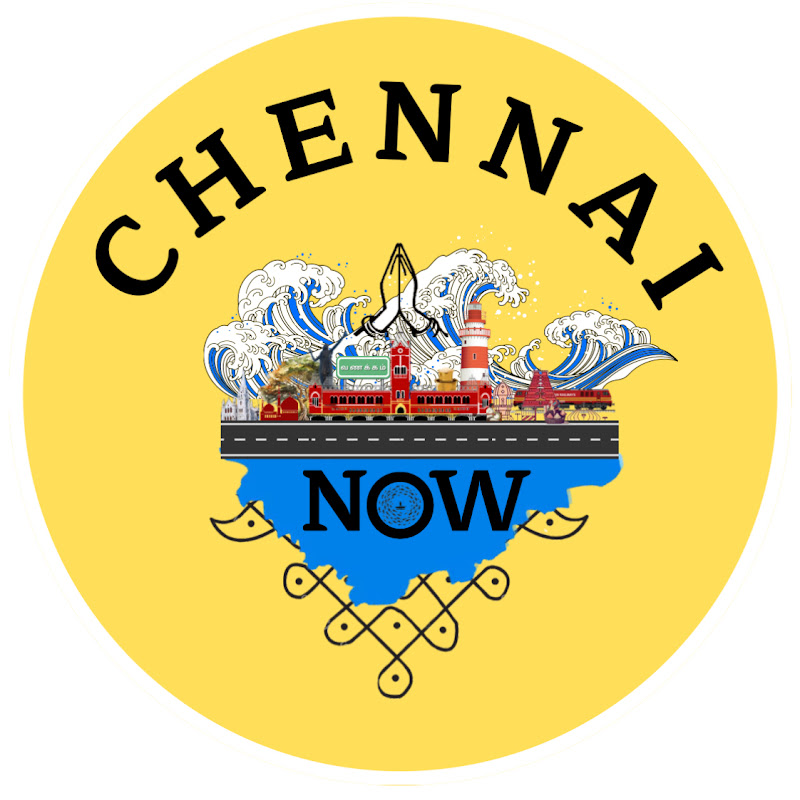 CHENNAI NOW