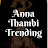 Anna thambi Trending