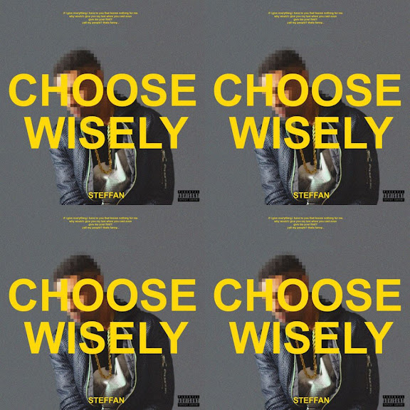 Steffan - Choose Wisely (Single)