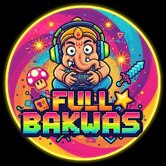 Full Bakwaas