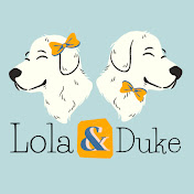 Lola and Duke