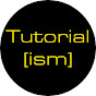 Tutorial[ism]