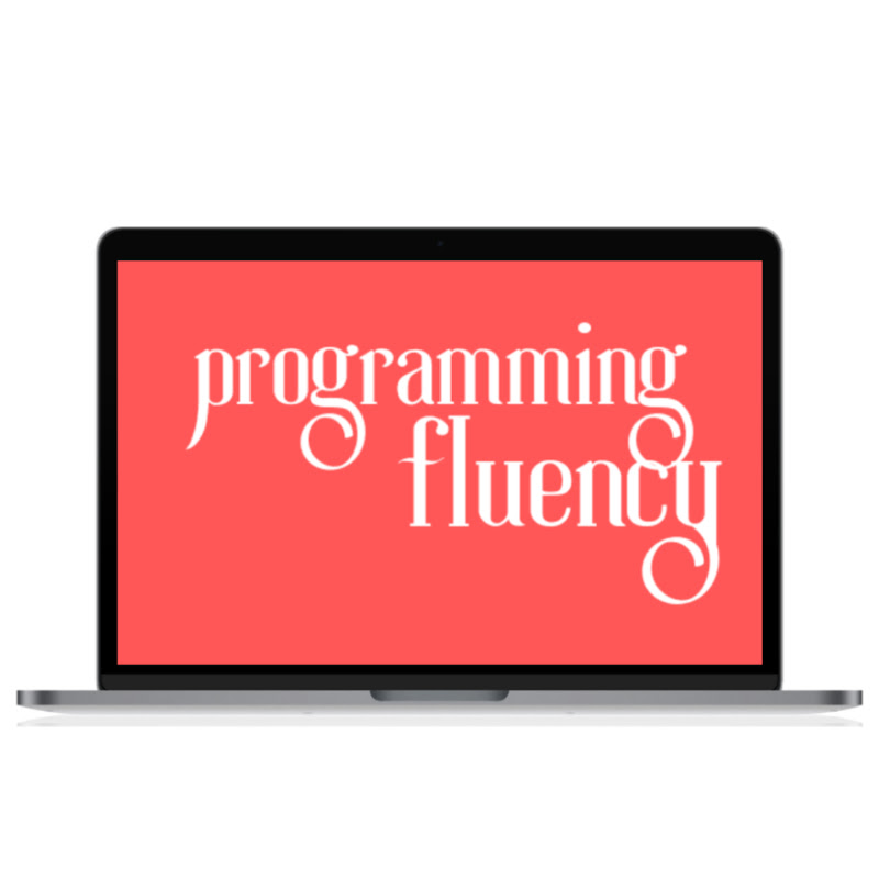 Programming Fluency 🧑‍💻
