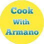 Cook With Armano