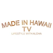 Made In Hawaii TV メイドインハワイ TV