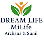 Dream Life MiLife Archana & Sunil logo
