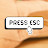 Press ESC