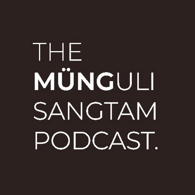 The Munguli Sangtam Podcast