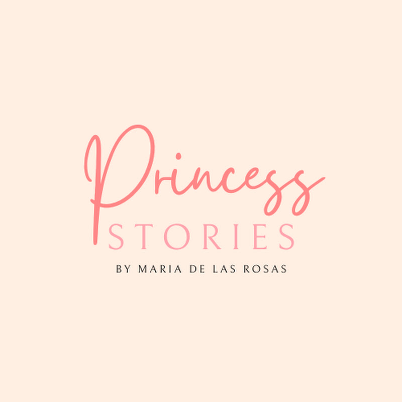 Princess Stories by Maria De Las Rosas