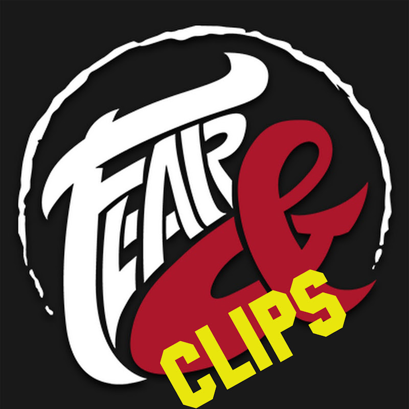 Fear& Clips