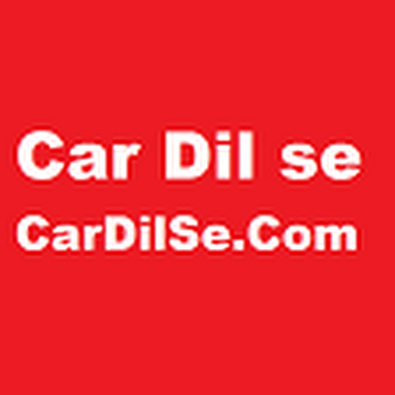 Car Dil se 