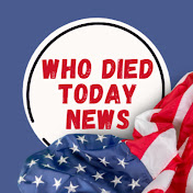 Who Died Today News