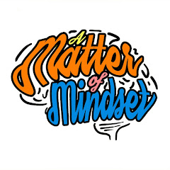 A Matter of Mindset
