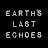 Earth's Last Echoes
