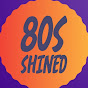 80s Shined YouTube Profile Photo