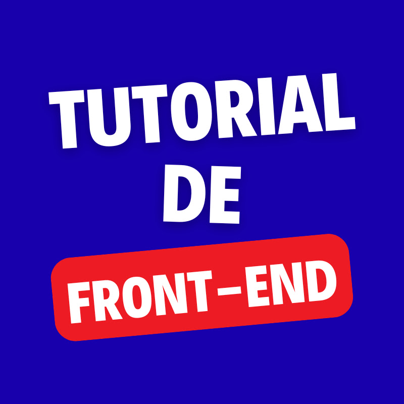 Tutorial de Front-End