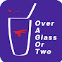 Over A Glass Or Two logo
