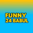 tgGQL8w6LLc-channel-avatar-Funny 24 babul
