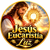Jesús Eucaristía Luz