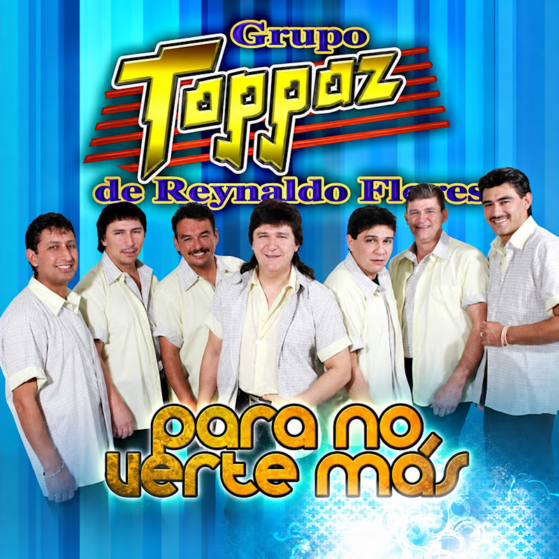 Grupo Toppaz De Reynaldo Flores - Topic