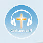 God Loves LoFi logo