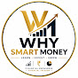 WHY SMART MONEY